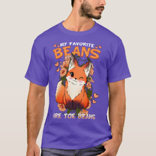 My favourite beans are toe beans I Fandom 23 T-Shirt