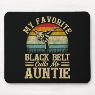 My Favourite Black Belt Calls Me Auntie Mother's D Mouse Mat