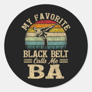 My Favourite Black Belt Calls Me Father's Day  Classic Round Sticker