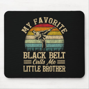 My Favourite Black Belt Calls Me Little Brother Fu Mouse Mat
