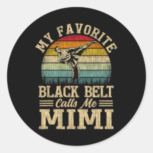 My Favourite Black Belt Calls Me Mimi Mother's Day Classic Round Sticker