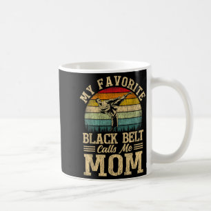 My Favourite Black Belt Calls Me Mum Mothers Day Coffee Mug