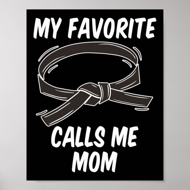 My Favourite Black Belt Calls Me Mum Taekwondo Kar Poster (Front)