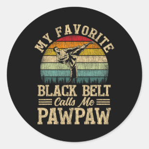 My Favourite Black Belt Calls Me Pawpaw Father's D Classic Round Sticker