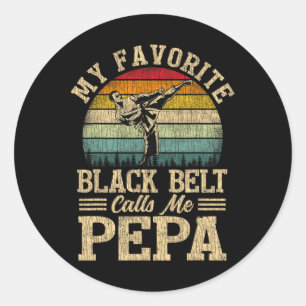 My Favourite Black Belt Calls Me Pepa Father's Day Classic Round Sticker