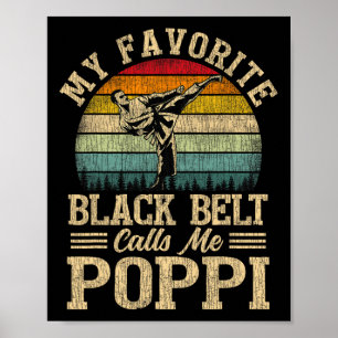 My Favourite Black Belt Calls Me Poppi Father's Da Poster