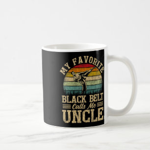 My Favourite Black Belt Calls Me Uncle Father's Da Coffee Mug