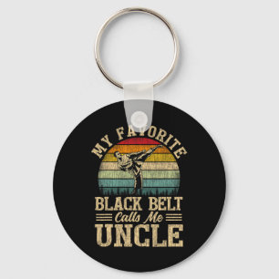 My Favourite Black Belt Calls Me Uncle Father's Da Key Ring