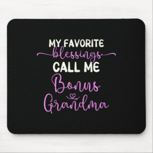 My Favourite Blessings Call Me Bonus Grandma Mothe Mouse Mat