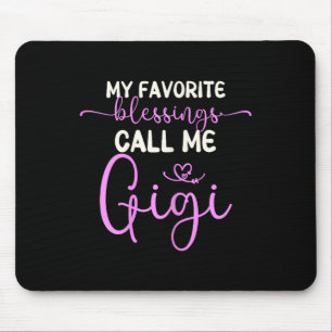 My Favourite Blessings Call Me Gigi Grandma Mother Mouse Mat