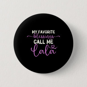 My Favourite Blessings Call Me Lala Grandma Mother 6 Cm Round Badge