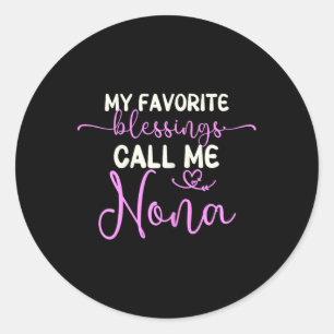 My Favourite Blessings Call Me Nona Grandma Mother Classic Round Sticker