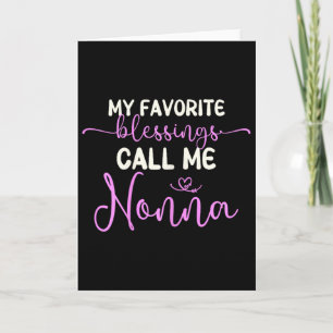 My Favourite Blessings Call Me Nonna Grandma Mothe Card