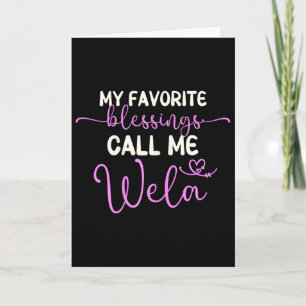 My Favourite Blessings Call Me Wela Grandma Mother Card