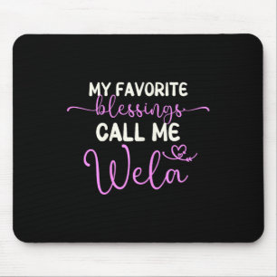 My Favourite Blessings Call Me Wela Grandma Mother Mouse Mat