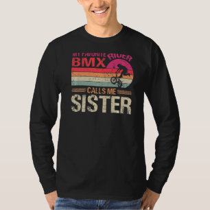 My Favourite Bmx Rider Calls Me Sister Vintage T-Shirt