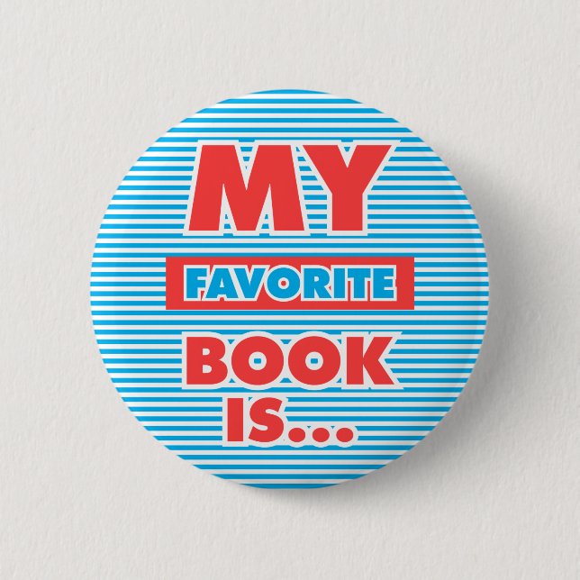 My Favourite Book Is... 6 Cm Round Badge (Front)
