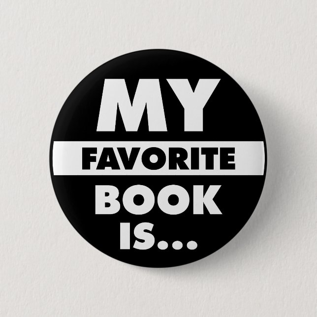 My Favourite Book Is... 6 Cm Round Badge (Front)