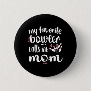 My Favourite Bowler Calls Me Bowling Mum Bowler Ma 6 Cm Round Badge