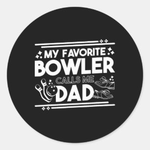 My Favourite Bowler Calls Me Dad Classic Round Sticker