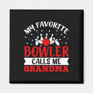 My Favourite Bowler Calls Me Grandma Funny Bowling Magnet