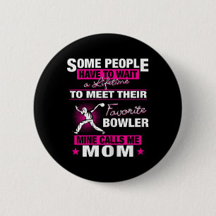 My Favourite Bowler Calls Me Mum Bowling Mum 6 Cm Round Badge