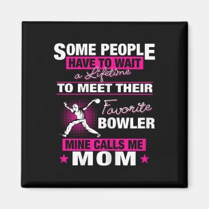 My Favourite Bowler Calls Me Mum Bowling Mum Magnet