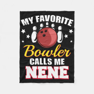 My Favourite Bowler Calls Me Nene Funny Bowling Ne Fleece Blanket