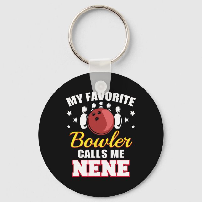 My Favourite Bowler Calls Me Nene Funny Bowling Ne Key Ring (Front)