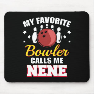 My Favourite Bowler Calls Me Nene Funny Bowling Ne Mouse Mat