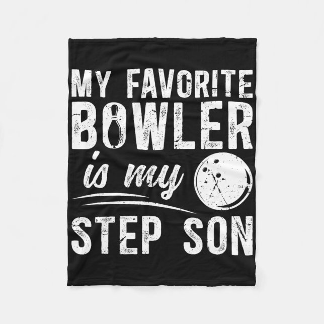 My Favourite Bowler Stepdad Bowling Step-dad Of A  Fleece Blanket (Front)