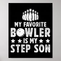 My Favourite Bowler Stepdad Bowling Step-dad Of A