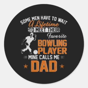 My Favourite Bowling Player Calls Me Dad Gift For  Classic Round Sticker