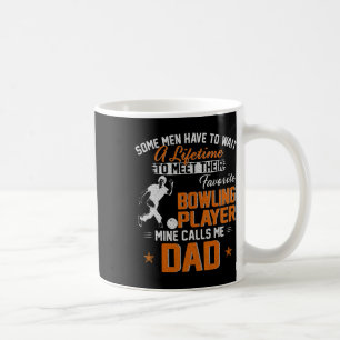 My Favourite Bowling Player Calls Me Dad Gift For Coffee Mug