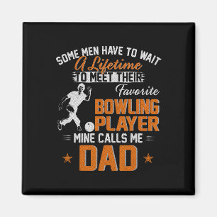 My Favourite Bowling Player Calls Me Dad Gift For Magnet