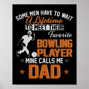 My Favourite Bowling Player Calls Me Dad Gift For Poster