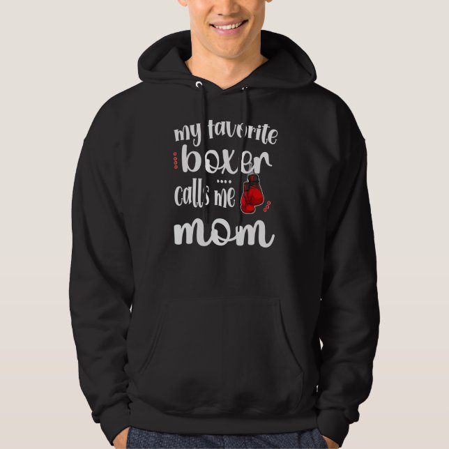 My Favourite Boxer Calls Me Boxing Mum Boxing Moth Hoodie (Front)