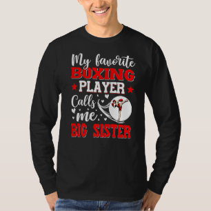 My Favourite Boxing Player Calls Me Big Sister Mot T-Shirt