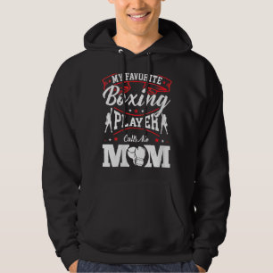 My Favourite Boxing Player Calls Me Mum Hoodie