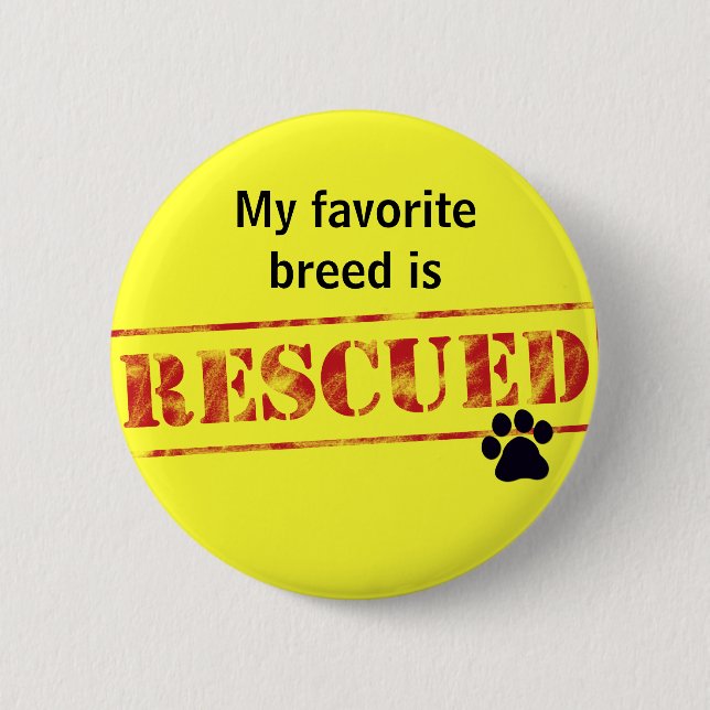 My Favourite Breed Is Rescued 6 Cm Round Badge (Front)