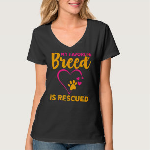 My Favourite Breed Is Rescued Animal Rights T-Shirt