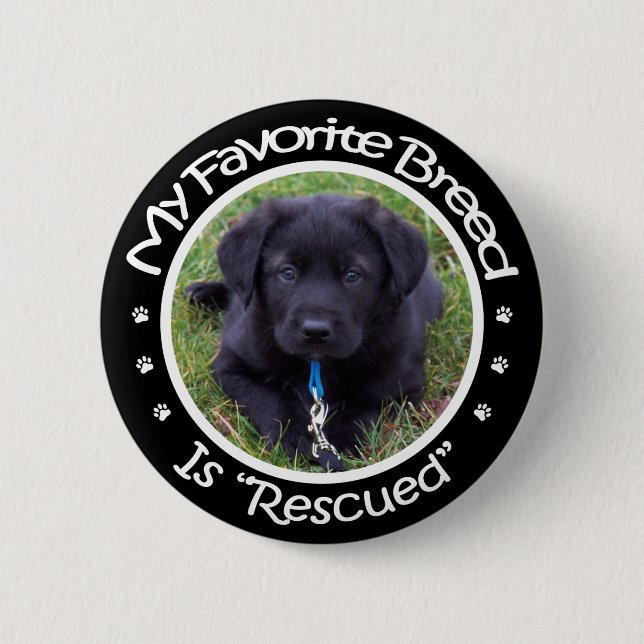 My Favourite Breed Is Rescued Button (Front)