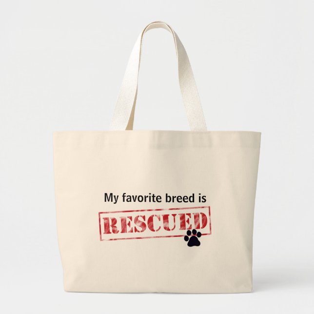 My Favourite Breed Is Rescued Large Tote Bag (Front)