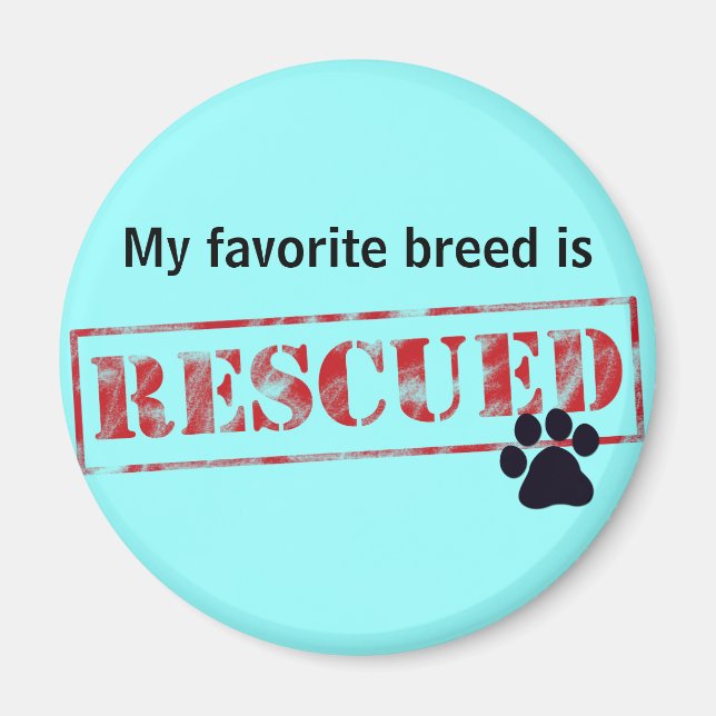 My Favourite Breed Is Rescued Magnet (Front)