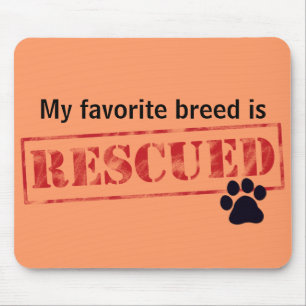 My Favourite Breed Is Rescued Mouse Mat