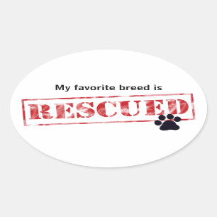 My Favourite Breed Is Rescued Oval Sticker