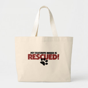 My favourite breed of dog is rescued large tote bag