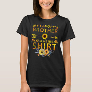 my favourite brother gave me this shirt