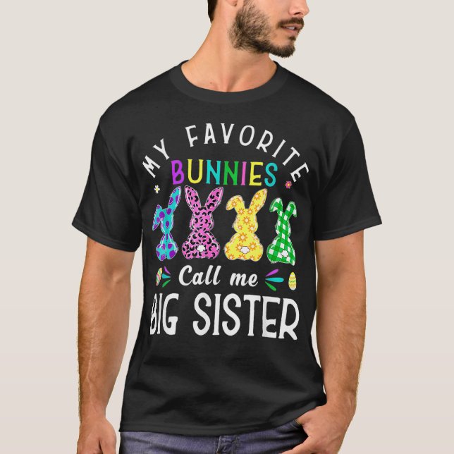 My Favourite Bunnies Call Me Big Sister  Bunny Egg T-Shirt (Front)
