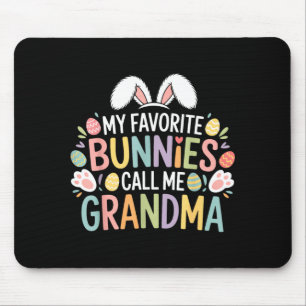 My favourite bunnies call me grandma easter bunny mouse mat